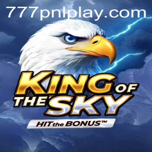 Conquer the Skies with 'KingOfTheSky': A Comprehensive Guide to Mastering the Game
