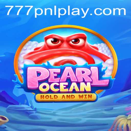 PearlOcean: Dive Deep Into the Exhilarating World of Casino Gaming with 777PNL
