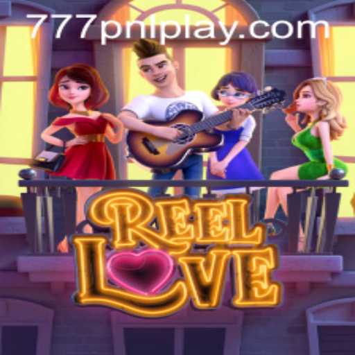 Explore the Thrilling World of ReelLove: A Captivating Experience with 777PNL